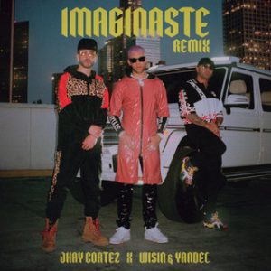 Jhay Cortez Ft. Wisin Y Yandel – Imaginaste (Remix)
